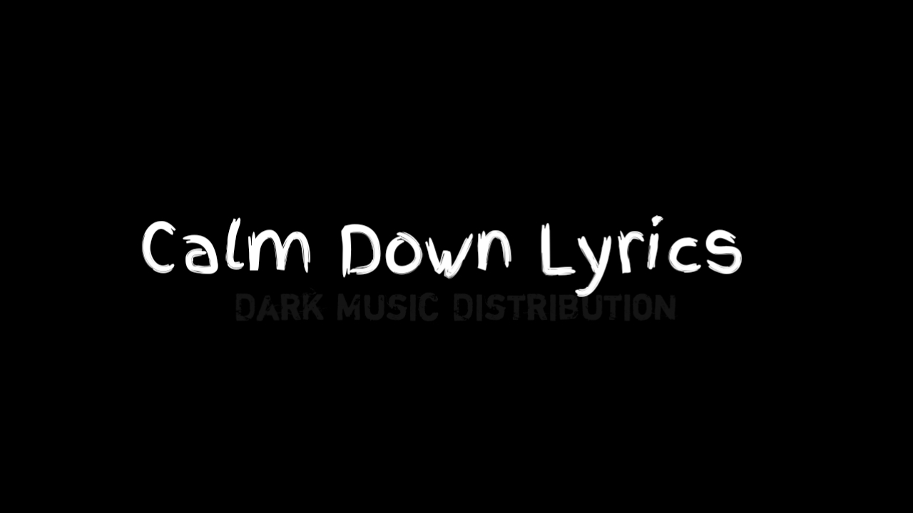 Calm Down Lyrics - Rema