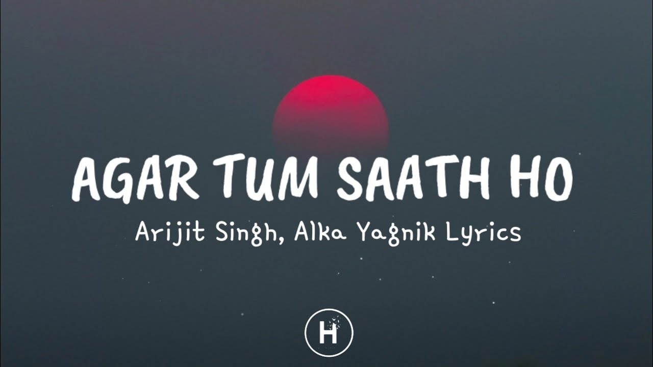 agar tum saath ho lyrics